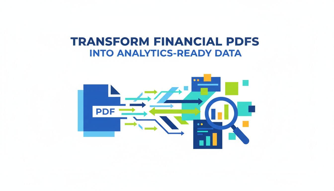 Transform Financial PDFs into Analytics-Ready Data